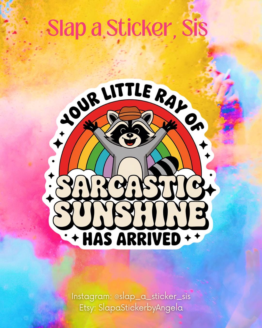 Your Little Ray Of Sarcastic Sunshine....Funny Raccoon Sticker