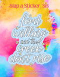 Lord Willing and the Creek Don’t Rise Sticker | Southern Faith Quote | Inspirational Country Saying | Slap a Sticker, Sis