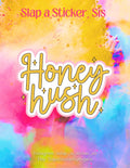 Honey Hush Sticker | Southern Sass Quote | Funny Vinyl Decal | Country Girl Humor | Slap a Sticker, Sis