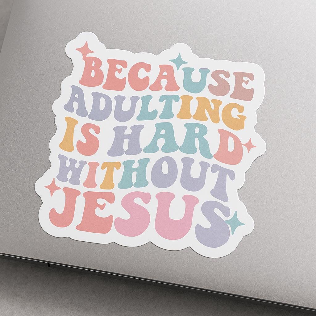 Adulting Is Hard Without Jesus Sticker - Waterproof Vinyl Decal