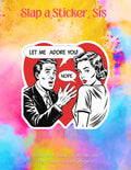 Let Me Adore You – Nope..... Funny Retro Relationship Sticker – Slap a Sticker, Sis